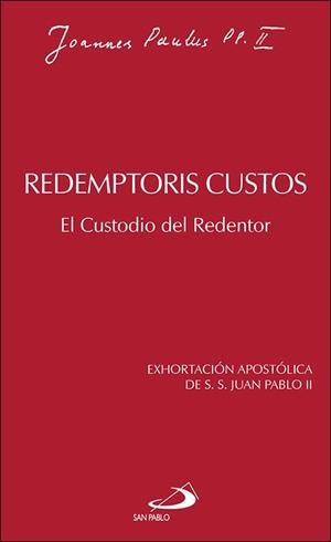 Redemptoris Custos : El Custodio del Redentor | 9788428513081 | Juan Pablo II | Librería Castillón - Comprar libros online Aragón, Barbastro