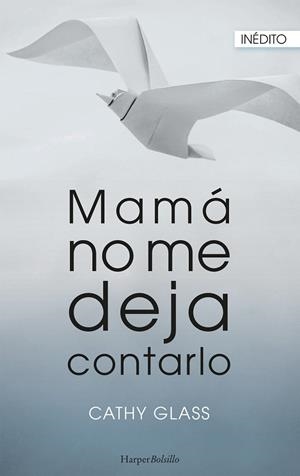 Mamá no me deja contarlo | 9788417216429 | Glass, Cathy | Librería Castillón - Comprar libros online Aragón, Barbastro