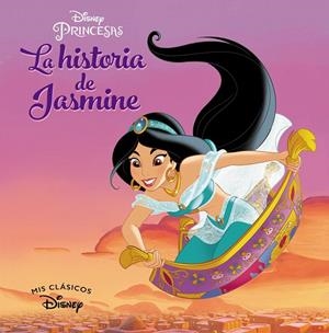 Aladdín. La historia de Jasmine (Mis Clásicos Disney) | 9788417630232 | Disney | Librería Castillón - Comprar libros online Aragón, Barbastro