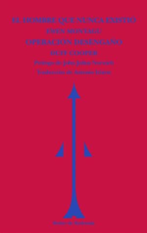 El hombre que nunca existió | Operación Desengaño | 9788494725630 | Montagu, Ewen ; Cooper, Duff | Librería Castillón - Comprar libros online Aragón, Barbastro