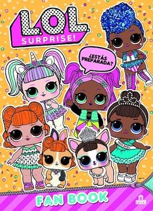 LOL Surprise! Fan Book | 9788893676557 | VV.AA. | Librería Castillón - Comprar libros online Aragón, Barbastro