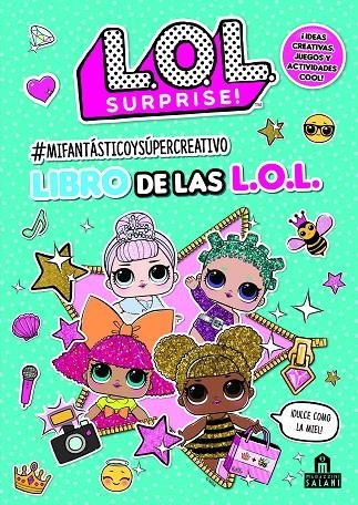 LOL Surprise! ifantástico y súpercreativo Libro de las L.O.L | 9788893676571 | VV.AA. | Librería Castillón - Comprar libros online Aragón, Barbastro