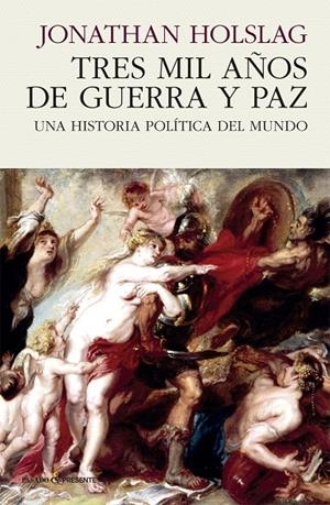 Tres mil años de guerra y paz | 9788494970627 | Holslag, Jonathan | Librería Castillón - Comprar libros online Aragón, Barbastro