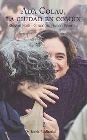 Ada Colau, La ciudad en comun | 9788498889031 | Forti, Steven/Russo Spena, Giacomo | Librería Castillón - Comprar libros online Aragón, Barbastro