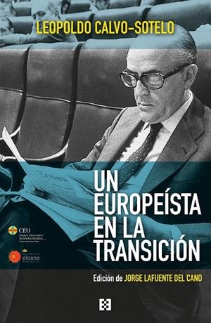 Un europeísta en la Transición | 9788490559628 | Calvo-Sotelo Bustelo, Leopoldo | Librería Castillón - Comprar libros online Aragón, Barbastro