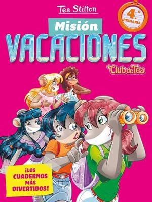 Misión vacaciones 4 | 9788408206576 | Stilton, Tea | Librería Castillón - Comprar libros online Aragón, Barbastro