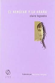 El nenúfar y la araña | 9788494909535 | Legendre, Claire | Librería Castillón - Comprar libros online Aragón, Barbastro