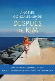 DESPUES DE KIM | 9788417128746 | GONZALEZ SINDE,ANGELES | Librería Castillón - Comprar libros online Aragón, Barbastro
