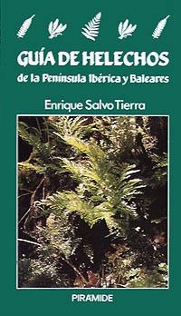 Guía de helechos de la Península Ibérica y Baleares | 9788436805482 | Salvo Tierra, Enrique | Librería Castillón - Comprar libros online Aragón, Barbastro