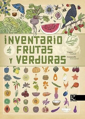 Inventario ilustrado de frutas y verduras | 9788416721429 | Aladjidi, Virginie | Librería Castillón - Comprar libros online Aragón, Barbastro