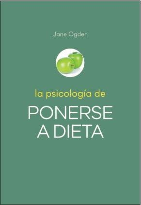 La Psicología de ponerse a dieta | 9788427143173 | Ogden, Jorge | Librería Castillón - Comprar libros online Aragón, Barbastro