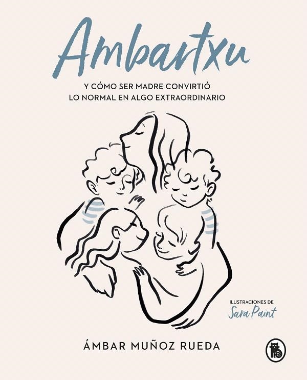 Ambartxu, y cómo ser madre convirtió lo normal en extraordinario | 9788402422101 | Ámbar Muñoz Rueda | Librería Castillón - Comprar libros online Aragón, Barbastro