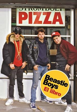 Beastie Boys. El Libro | 9788417511500 | Michael Diamond Adam Horovitz | Librería Castillón - Comprar libros online Aragón, Barbastro