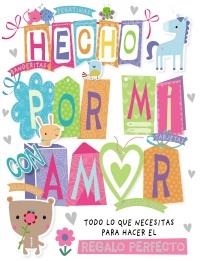 Hecho por mí con amor | 9788469626467 | VV.AA. | Librería Castillón - Comprar libros online Aragón, Barbastro