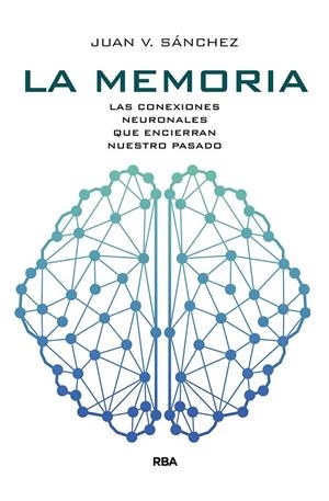 La memoria | 9788491873464 | Sánchez Andrés, Juan Vicente | Librería Castillón - Comprar libros online Aragón, Barbastro