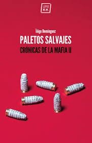 Paletos salvajes | 9788417678067 | Domínguez Gabiña, Iñigo | Librería Castillón - Comprar libros online Aragón, Barbastro