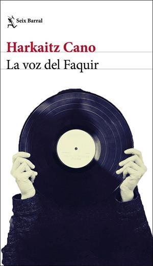 La voz del Faquir | 9788432234910 | Cano, Harkaitz | Librería Castillón - Comprar libros online Aragón, Barbastro