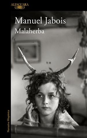 Malaherba | 9788420438368 | Manuel Jabois | Librería Castillón - Comprar libros online Aragón, Barbastro