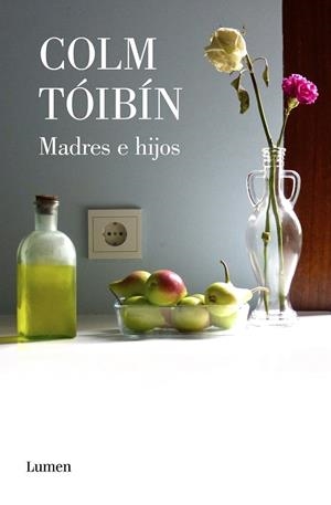 Madres e hijos | 9788426406781 | Colm Tóibín | Librería Castillón - Comprar libros online Aragón, Barbastro
