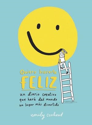 Quiero hacerte feliz | 9788401022159 | Coxhead, Emily | Librería Castillón - Comprar libros online Aragón, Barbastro