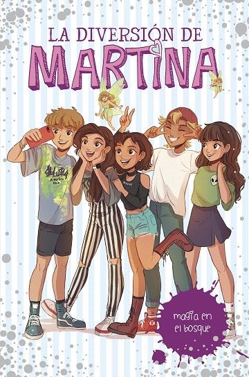Magia en el bosque (La diversión de Martina 6) | 9788417671501 | Martina D'Antiochia | Librería Castillón - Comprar libros online Aragón, Barbastro