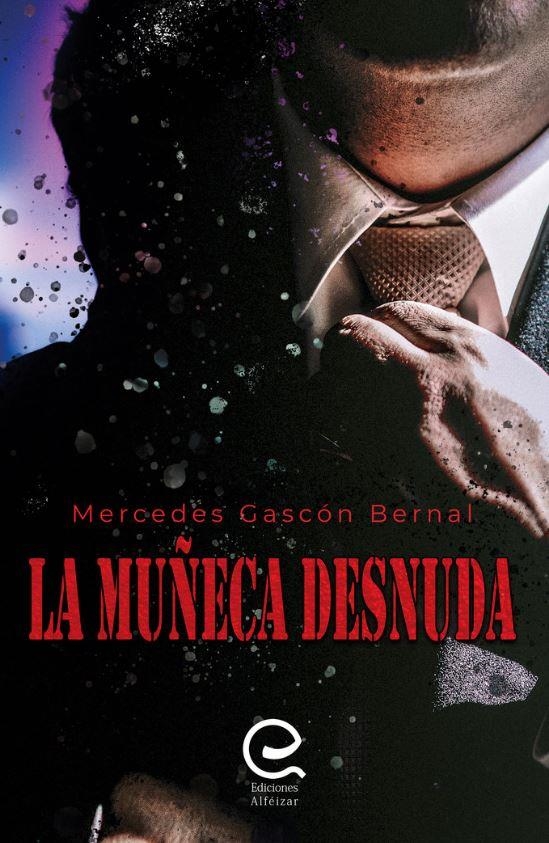 LA MUÑECA DESNUDA | 9788412036350 | GASCóN BERNAL, MERCEDES | Librería Castillón - Comprar libros online Aragón, Barbastro