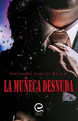 LA MUÑECA DESNUDA | 9788412036350 | GASCóN BERNAL, MERCEDES | Librería Castillón - Comprar libros online Aragón, Barbastro