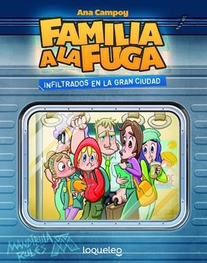Infiltrados en la gran ciudad. Familia a la fuga 2 | 9788491223078 | Campoy, Ana | Librería Castillón - Comprar libros online Aragón, Barbastro