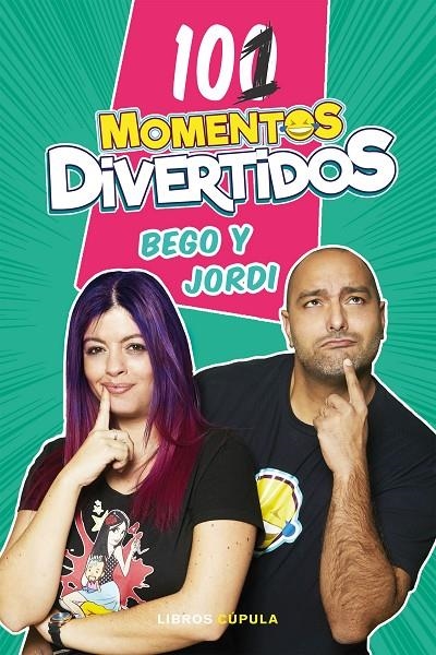 101 momentos divertidos | 9788448025724 | Bego & Jordi | Librería Castillón - Comprar libros online Aragón, Barbastro