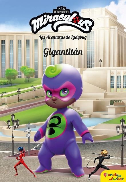 Miraculous. Las aventuras de Ladybug. Gigantitán | 9788408209218 | Prodigiosa-Miraculous | Librería Castillón - Comprar libros online Aragón, Barbastro