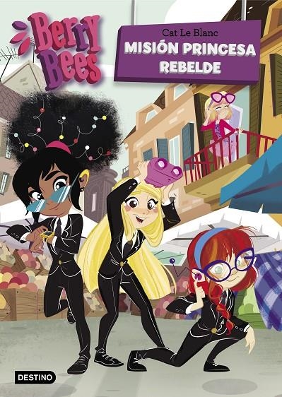 Misión Princesa Rebelde | 9788408208471 | Le Blanc, Cat | Librería Castillón - Comprar libros online Aragón, Barbastro