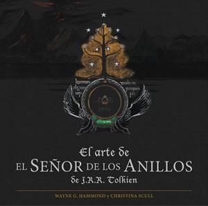 El arte de El Señor de los Anillos | 9788445006504 | Hammond, Wayne G./Scull, Christina | Librería Castillón - Comprar libros online Aragón, Barbastro