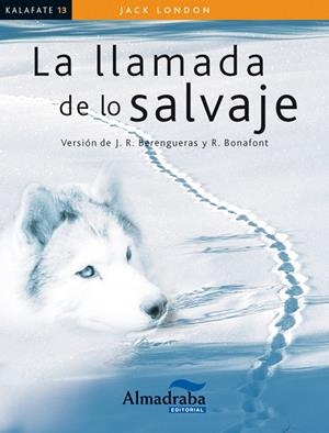 La llamada de lo salvaje - Kalafate | 9788483089217 | London, Jack | Librería Castillón - Comprar libros online Aragón, Barbastro