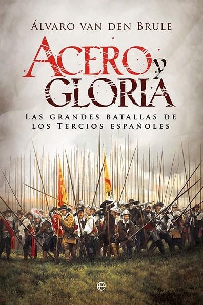 Acero y gloria | 9788491645948 | van den Brule, Álvaro | Librería Castillón - Comprar libros online Aragón, Barbastro