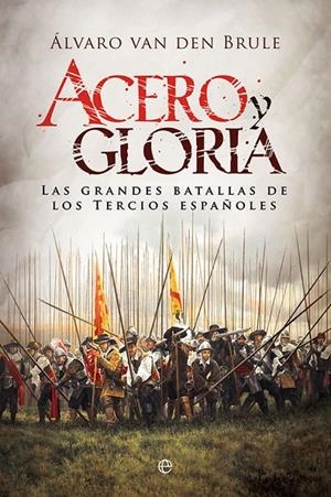 Acero y gloria | 9788491645948 | van den Brule, Álvaro | Librería Castillón - Comprar libros online Aragón, Barbastro