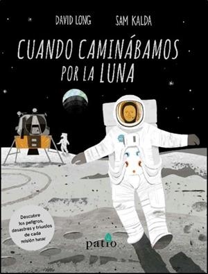 Cuando caminábamos por la luna | 9788417622558 | Long, David | Librería Castillón - Comprar libros online Aragón, Barbastro