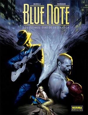 Blue Note. Los Últimos Días de la Ley Seca | 9788467937107 | Mathieu Mariolle, Mikaël Bourgouin | Librería Castillón - Comprar libros online Aragón, Barbastro