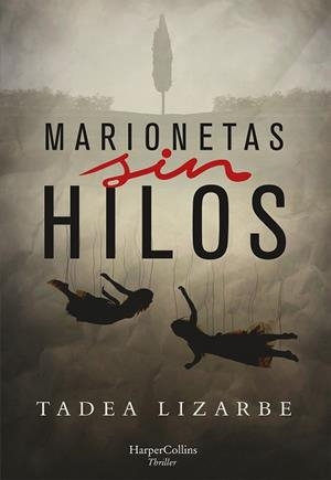 Marionetas sin hilos | 9788491393672 | Lizarbe Horcada, Tadea | Librería Castillón - Comprar libros online Aragón, Barbastro
