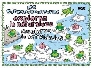 Los Superpreguntones exploran la naturaleza : Cuaderno de actividades | 9788499743127 | Vox Editorial | Librería Castillón - Comprar libros online Aragón, Barbastro