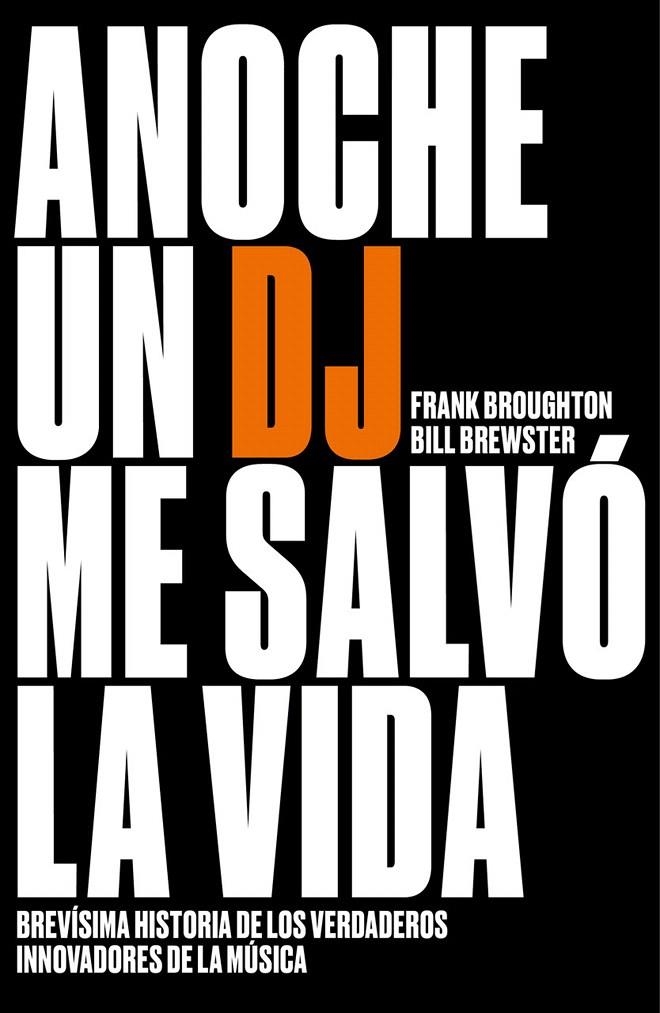 Anoche un DJ me salvó la vida | 9788499987200 | Brewster, Bill/Broughton, Frank | Librería Castillón - Comprar libros online Aragón, Barbastro