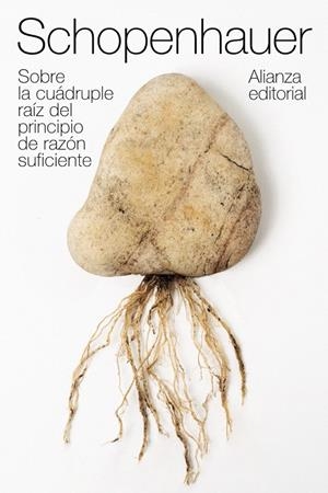 Sobre la cuádruple raíz del principio de razón suficiente | 9788491815440 | Schopenhauer, Arthur | Librería Castillón - Comprar libros online Aragón, Barbastro