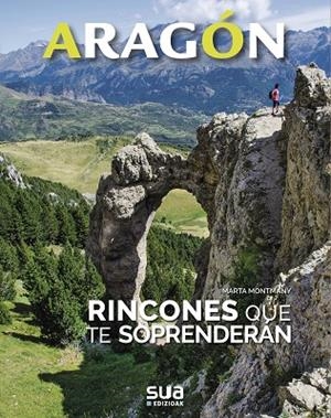 ARAGON : RINCONES QUE TE SORPRENDERAN | 9788482167022 | MONTMANY, MARTA | Librería Castillón - Comprar libros online Aragón, Barbastro