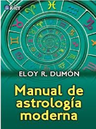 Manual de astrología moderna | 9788417581282 | Dumón, Eloy R. | Librería Castillón - Comprar libros online Aragón, Barbastro