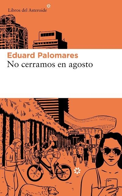 No cerramos en agosto | 9788417007812 | Palomares, Eduard | Librería Castillón - Comprar libros online Aragón, Barbastro
