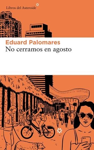 No cerramos en agosto | 9788417007812 | Palomares, Eduard | Librería Castillón - Comprar libros online Aragón, Barbastro