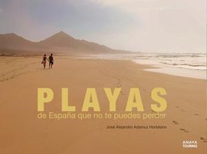Playas de España que no te puedes perder | 9788491581598 | Adamuz Hortelano, José Alejandro | Librería Castillón - Comprar libros online Aragón, Barbastro