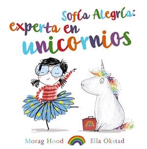 Sofía Alegría: experta en unicornios | 9788469847398 | Hood, Morag | Librería Castillón - Comprar libros online Aragón, Barbastro