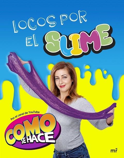 Locos por el slime | 9788427045903 | Cómo se hace | Librería Castillón - Comprar libros online Aragón, Barbastro