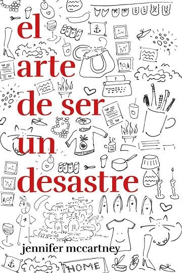 El arte de ser un desastre | 9788499987545 | McCartney, Jennifer | Librería Castillón - Comprar libros online Aragón, Barbastro