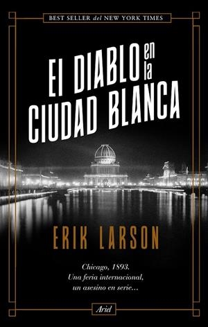 El diablo en la Ciudad Blanca | 9788434431027 | Larson, Erik | Librería Castillón - Comprar libros online Aragón, Barbastro